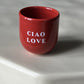 Ciao Love Becher